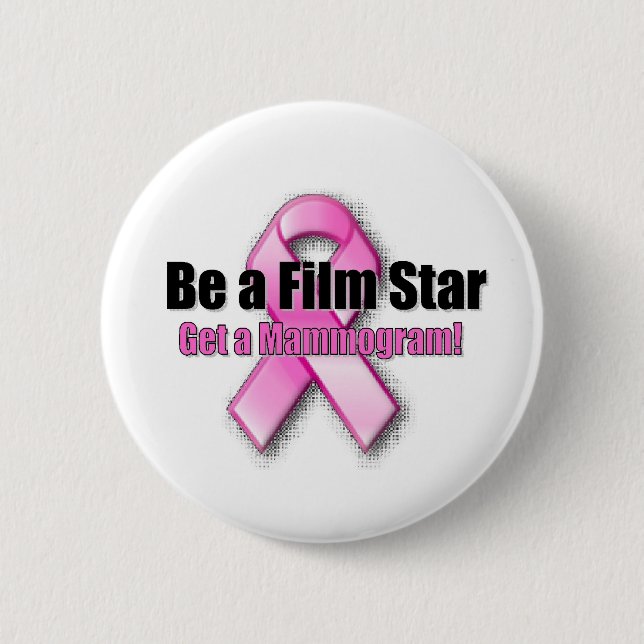 Be a Film Star Pinback Button (Front)
