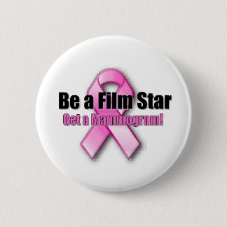 Be a Film Star Pinback Button