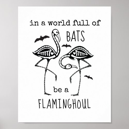Be a Flaminghoul Flamingo Bats Skeleton Halloween Poster