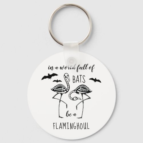 Be A Flaminghoul Skeleton Flamingo Halloween Keychain