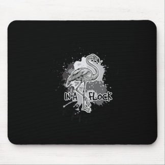 Be A Flamingo In A Flock Of Pigeons, Funny Bird Lo Mouse Pad