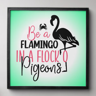 Be A Flamingo In A Flock of Pigeons Peel And Stick Photo Tile
