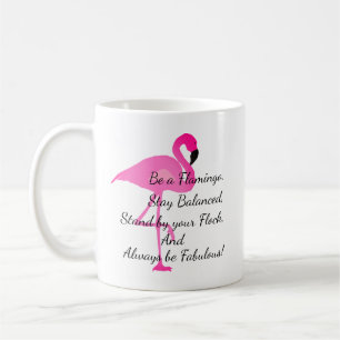 Be a Flamingo Mug