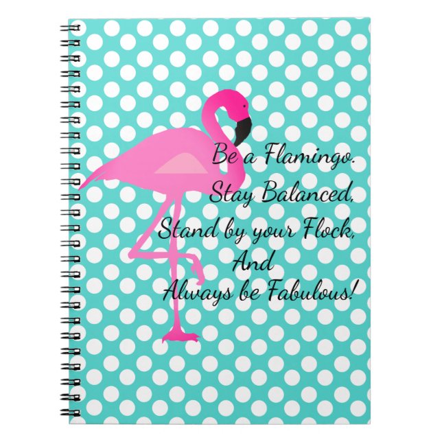 Be a Flamingo Polka Dot Notebook (Front)