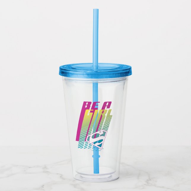 ‘Be A Girl’ Supergirl Graphic Acrylic Tumbler (Front)