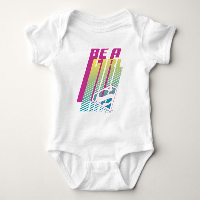 "Be A Girl" Supergirl Graphic Baby Bodysuit (Front)