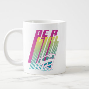 "Be A Girl" Supergirl Graphic Giant Coffee Mug