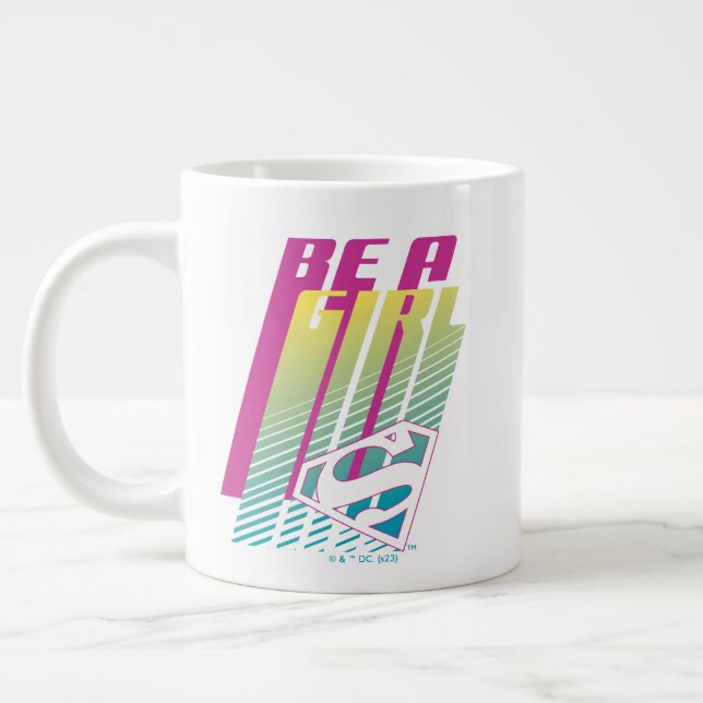 "Be A Girl" Supergirl Graphic Giant Coffee Mug (Left)