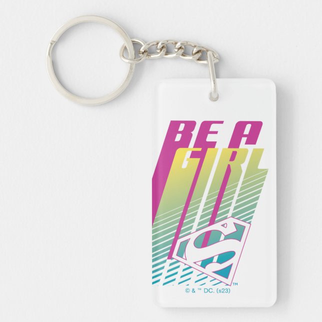 "Be A Girl" Supergirl Graphic Keychain (Front)