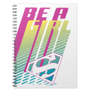 ‘Be A Girl’ Supergirl Graphic Notebook