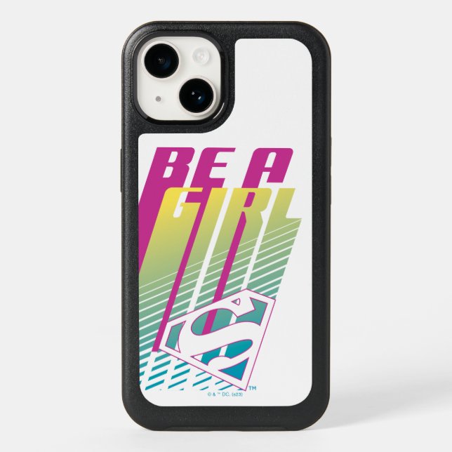 "Be A Girl" Supergirl Graphic Otterbox iPhone Case (Back)