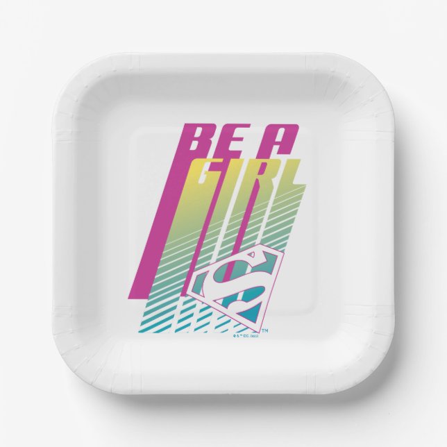 "Be A Girl" Supergirl Graphic Paper Plates (Front)
