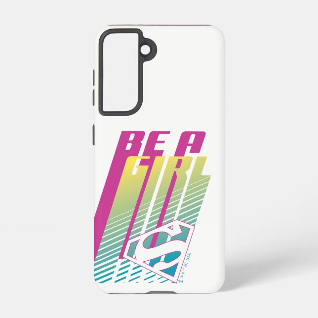 "Be A Girl" Supergirl Graphic Samsung Galaxy Case (Back)