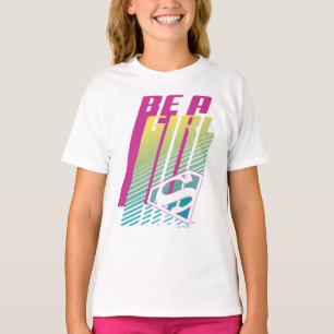 "Be A Girl" Supergirl Graphic T-Shirt