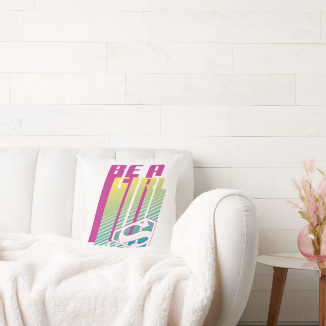 ‘Be A Girl’ Supergirl Graphic Throw Pillow (Couch)