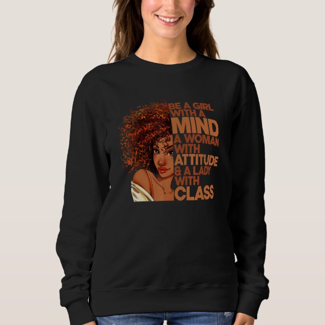 Be A Girl With A Mind Woman With Attitude Lady Wit Sweatshirt (Front)