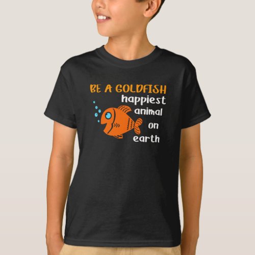 Be A Goldfish Funny Soccer Motivation Quote Happy T_Shirt