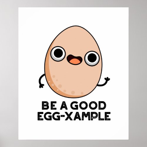 Be A Good Egg_xample Funny Egg Pun  Poster