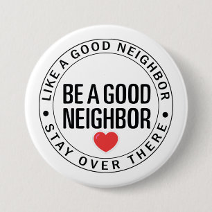 Be A Good Neighbor Social Distancing Badge Button