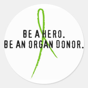 Be a hero. Be an organ donor. Classic Round Sticker