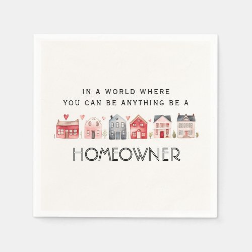 Be a Homeowner Real Estate Open House Napkins