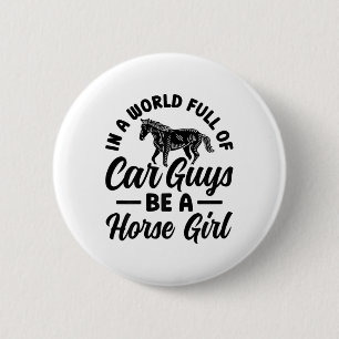 Be A Horse Girl Horseback Riding Rider Equestrian Button