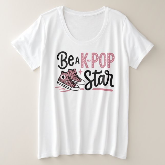 Be a K-POP Star Graphic Tee (Design Front)