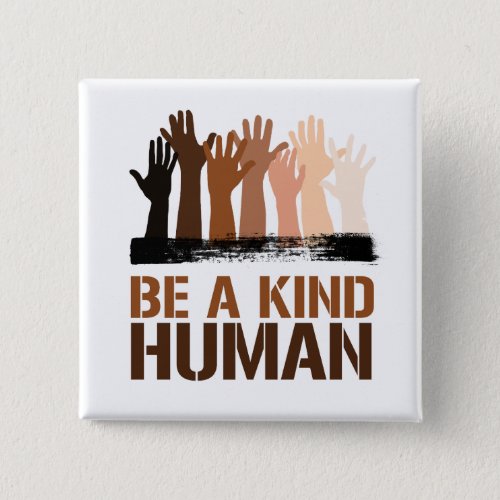 Be a kind human button