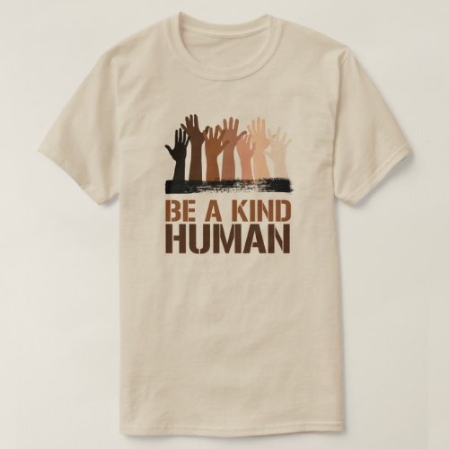 Be a kind human T_Shirt