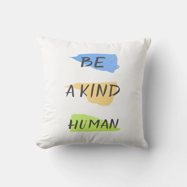 be a kind human text art minimalist on white  throw pillow (Front)