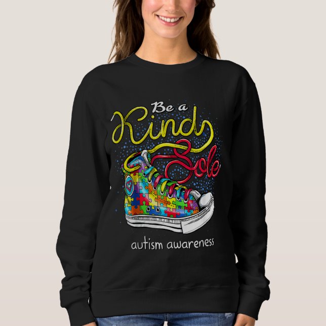 Be A Kind Sole Autism Awareness 26 Sweatshirt (Front)
