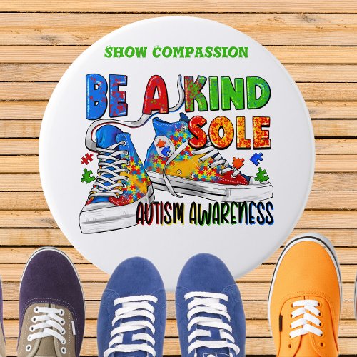 Be A Kind Sole Autism Awareness Button