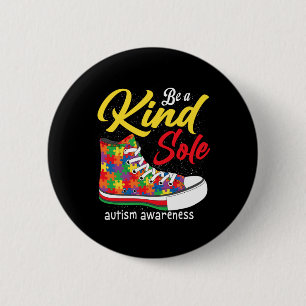 Be A Kind Sole Autism Awareness Month Shoes Puzzle Button