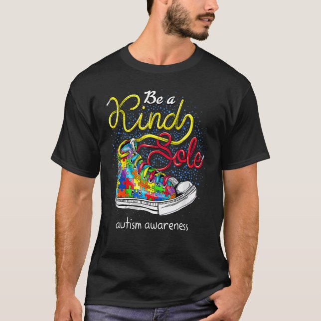 Be A Kind Sole Autism Awareness Puzzle Shoes 3 T-Shirt (Front)