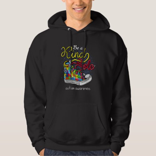 Be A Kind Sole Autism Awareness Puzzle Shoes Be Ki Hoodie