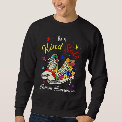 Be A Kind Sole Autism Awareness Puzzle Shoes Sweatshirt