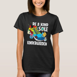 Be A Kind Sole Back To School Kindergarten Student T-Shirt