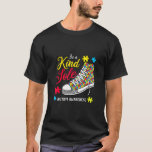 Be A Kind Sole Rainbow Trendy Puzzle Shoes Autism  T-Shirt