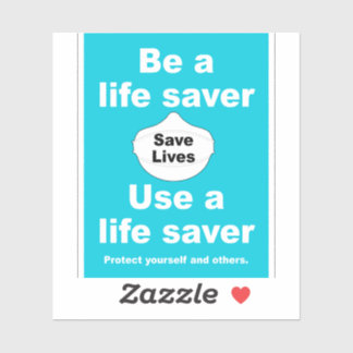 Be a life Saver Wear a Live Saver vinyl sticker