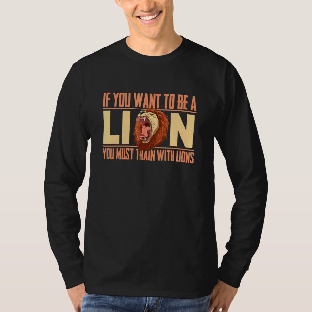 Be A Lion Roaring Safari Animals African Wild T-Shirt (Front)