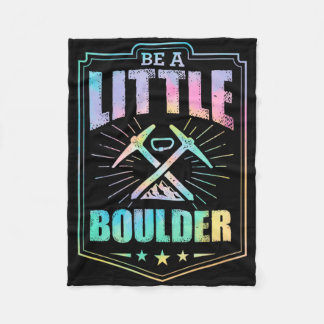 Be A Little Boulder Aesthetic Rock Climbing Pun Fleece Blanket