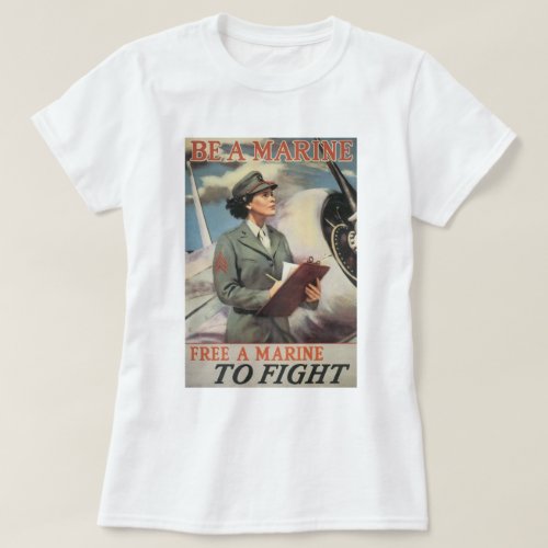 Be A Marine _ Free a Marine to Fight T_Shirt