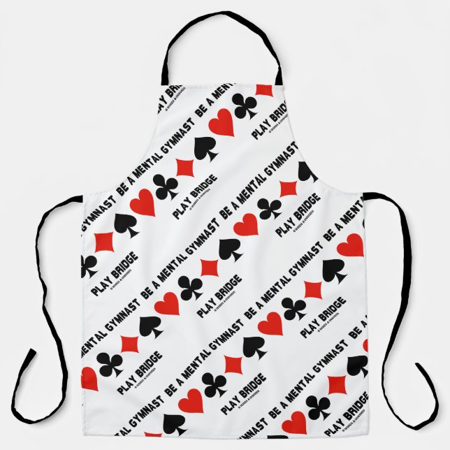 Be A Mental Gymnast Play Bridge Four Card Suits Apron (Front)