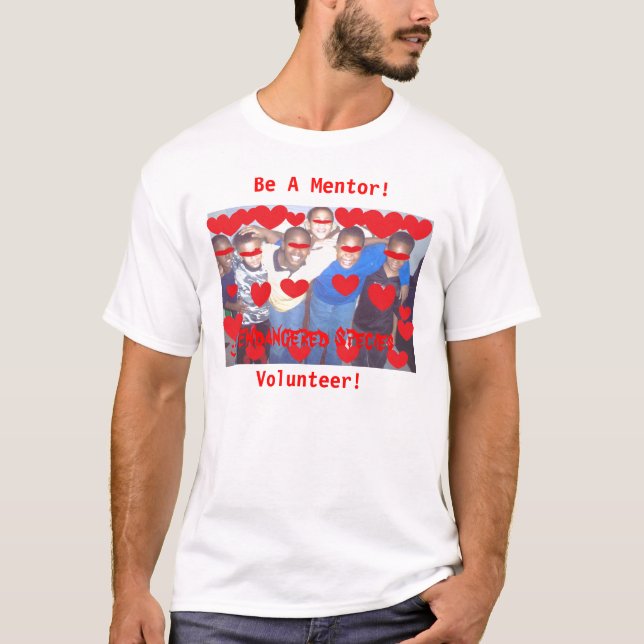 Be A Mentor for Endangered Species T-Shirt (Front)