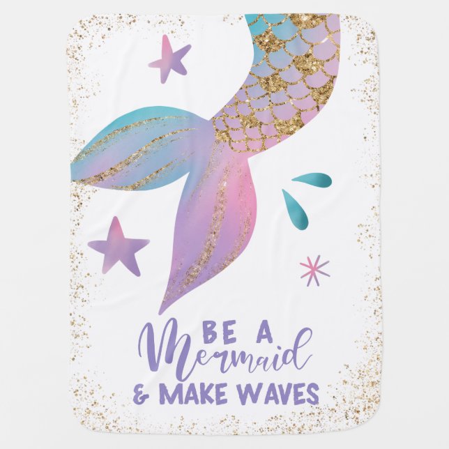 Be A Mermaid Inspirational Quote Girls Baby Blanket (Front)