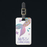 Be A Mermaid Rainbow Ombre and Gold Luggage Tag<br><div class="desc">Luggage tag with whimsical illustration featuring a pink, teal, purple ombre mermaid tail with faux gold glitter details with stars and splash of water around. The typography text at the bottom says "Be A Mermaid & Make Waves." You can customize this product by adding your name and contact information on...</div>