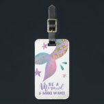 Be A Mermaid Rainbow Ombre and Gold Luggage Tag<br><div class="desc">Luggage tag with whimsical illustration featuring a pink, teal, purple ombre mermaid tail with faux gold glitter details with stars and splash of water around. The typography text at the bottom says "Be A Mermaid & Make Waves." You can customize this product by adding your name and contact information on...</div>