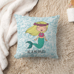 Be A Mermaid Throw Pillow