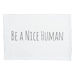 Best Be A Nice Human Gift Ideas | Zazzle