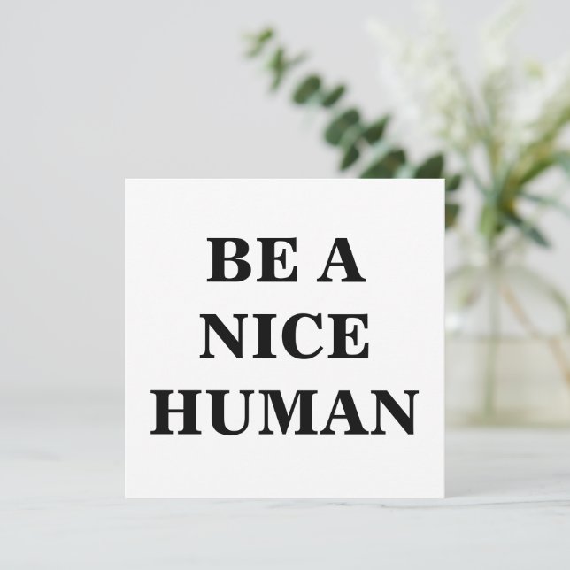 Be a Nice Human Poster (Standing Front)